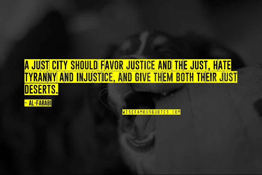 Just Giving Quotes By Al-Farabi: A just city should favor justice and the