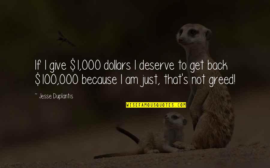 Just Giving Quotes By Jesse Duplantis: If I give $1,000 dollars I deserve to Just Giving Quotes By Jesse Duplantis: If I give $1,000 dollars I deserve to