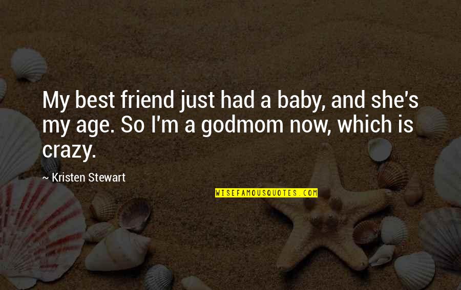 Just Had A Baby Quotes By Kristen Stewart: My best friend just had a baby, and Just Had A Baby Quotes By Kristen Stewart: My best friend just had a baby, and