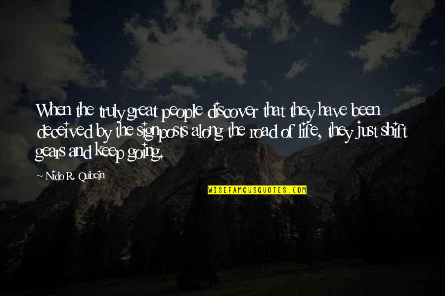 Just Keep Going Quotes By Nido R. Qubein: When the truly great people discover that they