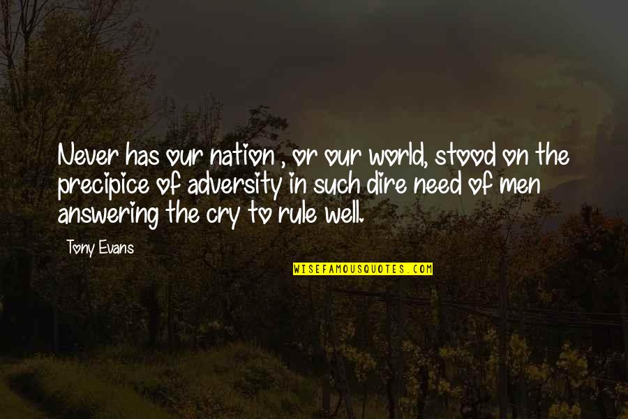 Just Need To Cry Quotes By Tony Evans: Never has our nation , or our world,