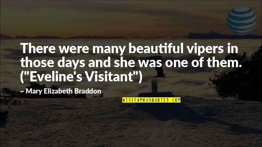 Just One Of Them Days Quotes By Mary Elizabeth Braddon: There were many beautiful vipers in those days