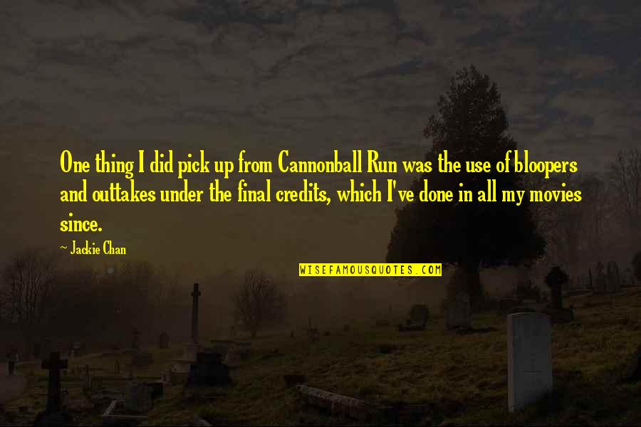 Just Pick One Quotes By Jackie Chan: One thing I did pick up from Cannonball Just Pick One Quotes By Jackie Chan: One thing I did pick up from Cannonball