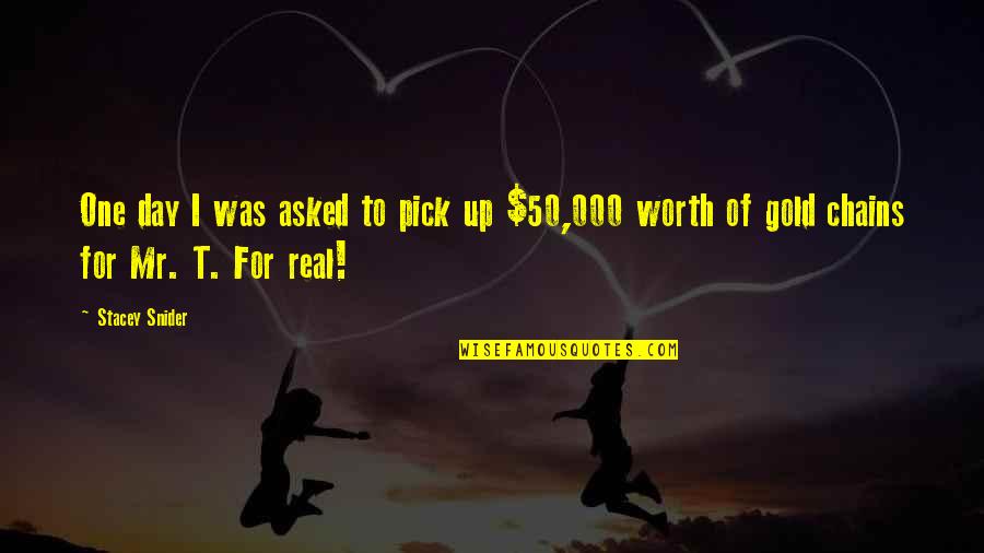 Just Pick One Quotes By Stacey Snider: One day I was asked to pick up
