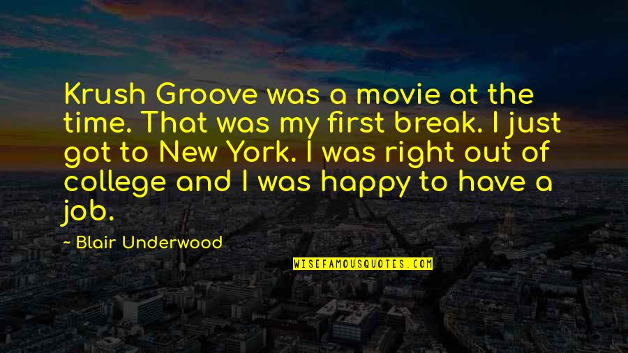 Just Right Movie Quotes By Blair Underwood: Krush Groove was a movie at the time. Just Right Movie Quotes By Blair Underwood: Krush Groove was a movie at the time.