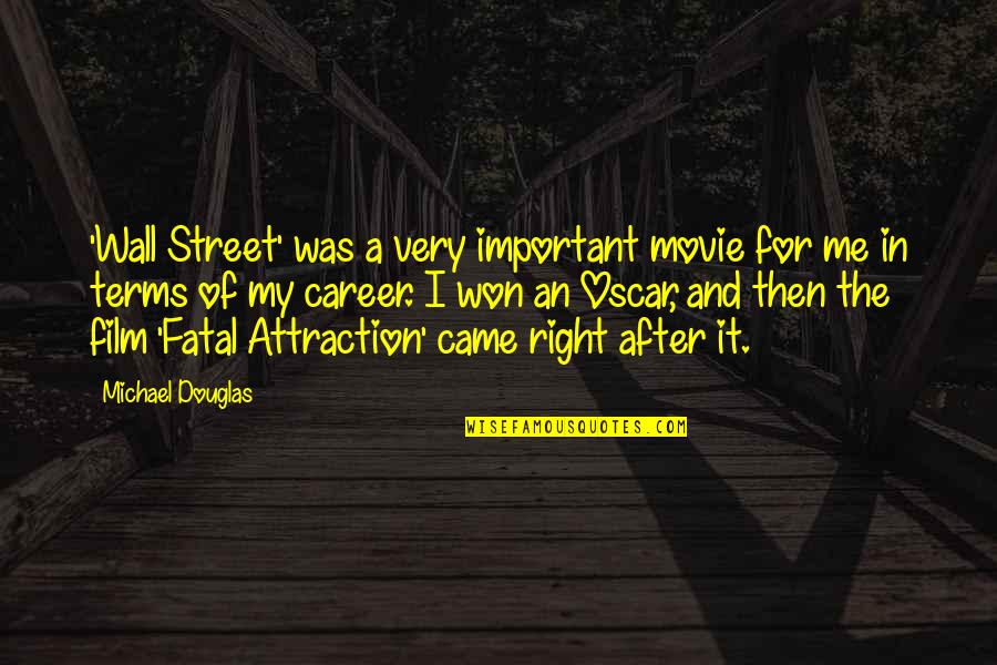 Just Right Movie Quotes By Michael Douglas: 'Wall Street' was a very important movie for Just Right Movie Quotes By Michael Douglas: 'Wall Street' was a very important movie for