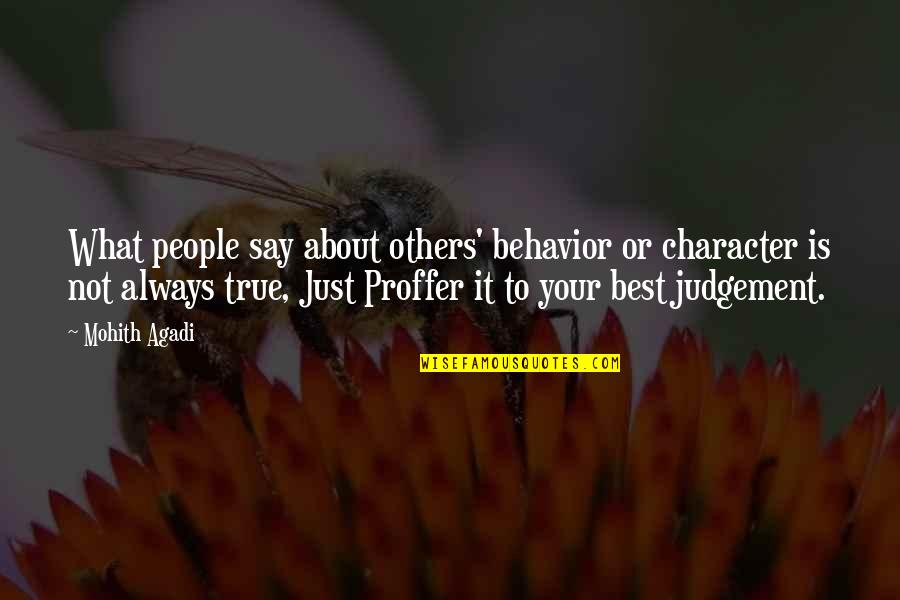 Just Say It Quote Quotes By Mohith Agadi: What people say about others' behavior or character