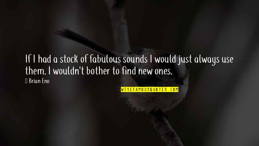 Just Stock Quotes By Brian Eno: If I had a stock of fabulous sounds