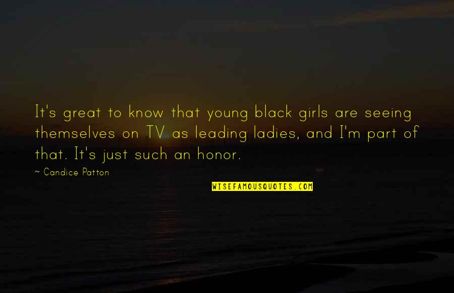 Just That Girl Quotes By Candice Patton: It's great to know that young black girls