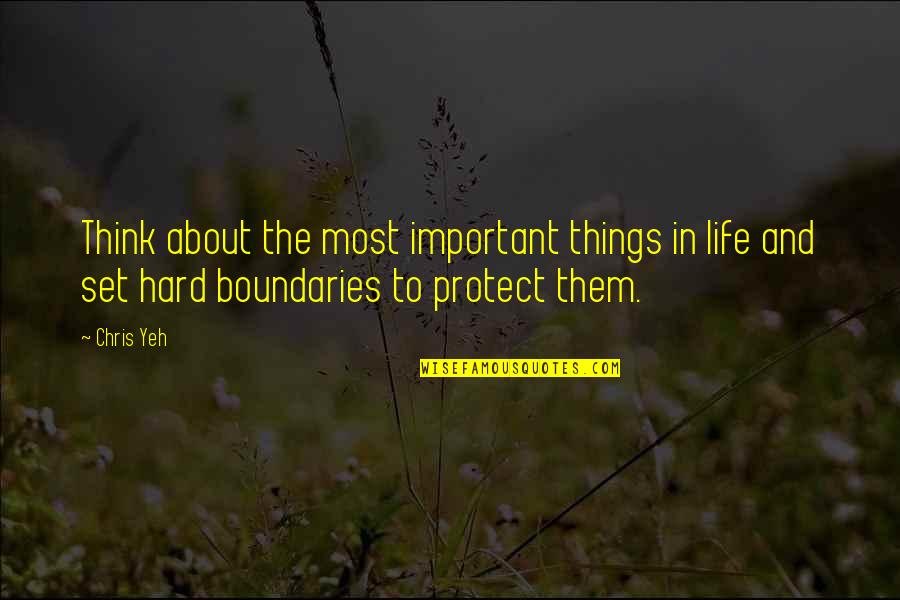 Just Thinking About Life Quotes By Chris Yeh: Think about the most important things in life