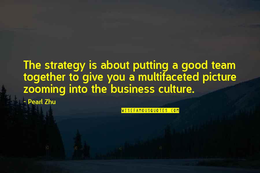 Just Thinking Of You Picture Quotes By Pearl Zhu: The strategy is about putting a good team