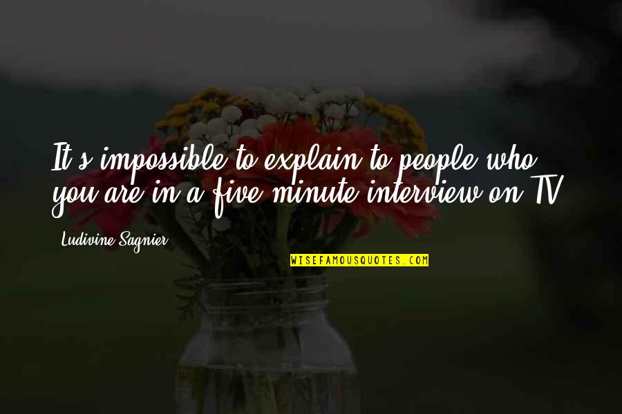 Just Wanting To Be Held Quotes By Ludivine Sagnier: It's impossible to explain to people who you