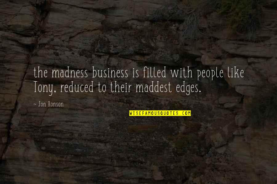 Just Wanting To Cuddle Quotes By Jon Ronson: the madness business is filled with people like