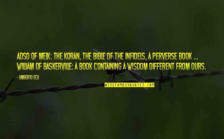 Just William Book Quotes By Umberto Eco: Adso of Melk: The Koran, the Bible of Just William Book Quotes By Umberto Eco: Adso of Melk: The Koran, the Bible of