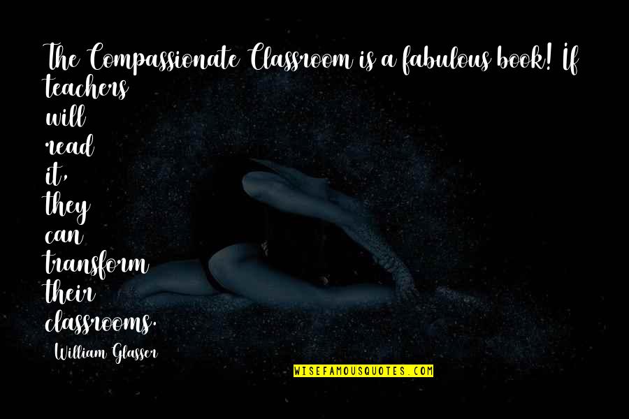 Just William Book Quotes By William Glasser: The Compassionate Classroom is a fabulous book! If Just William Book Quotes By William Glasser: The Compassionate Classroom is a fabulous book! If