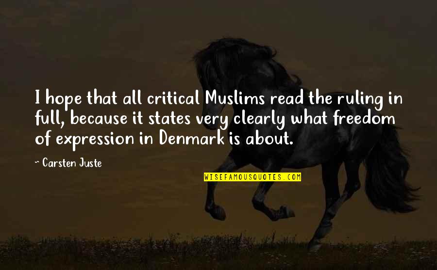 Juste Quotes By Carsten Juste: I hope that all critical Muslims read the