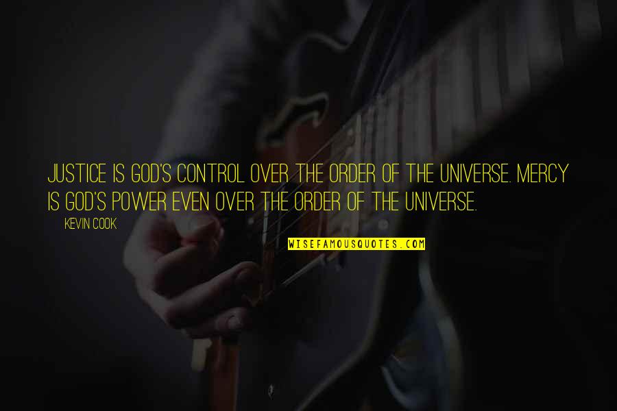 Justice And Power Quotes By Kevin Cook: Justice is God's control over the order of