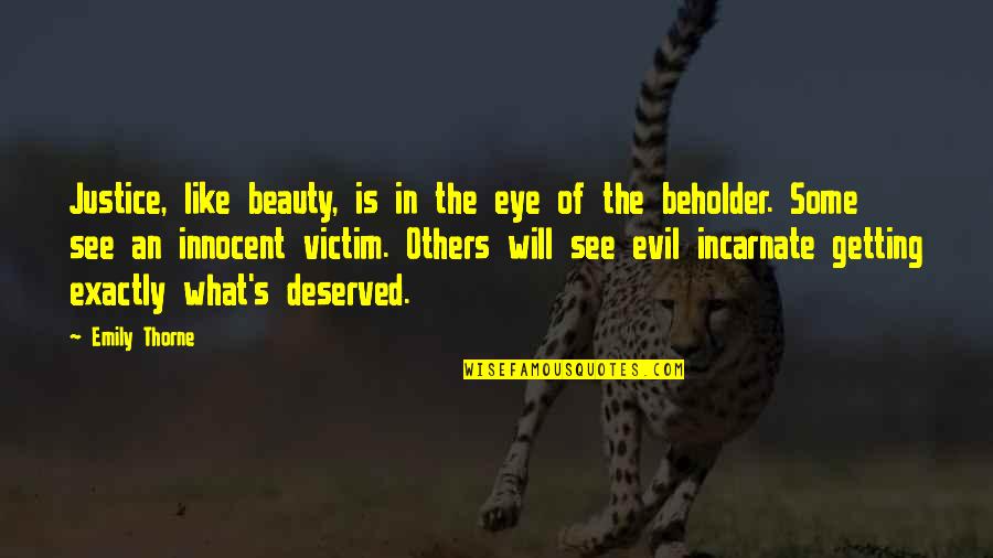 Justice For The Innocent Quotes By Emily Thorne: Justice, like beauty, is in the eye of