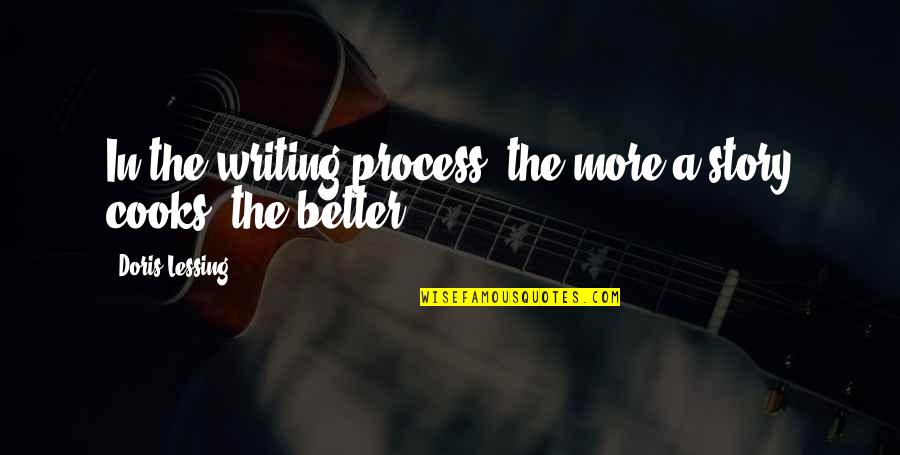 Justice In The Odyssey Quotes By Doris Lessing: In the writing process, the more a story