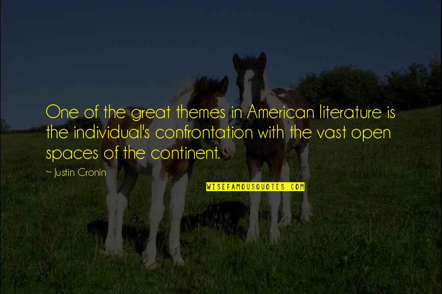 Justin Cronin Quotes By Justin Cronin: One of the great themes in American literature