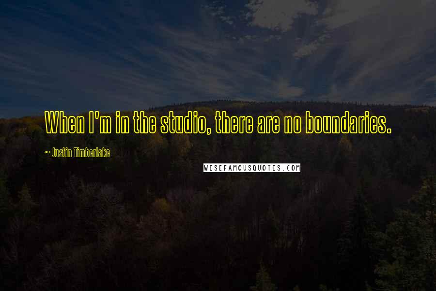 Justin Timberlake quotes: When I'm in the studio, there are no boundaries.