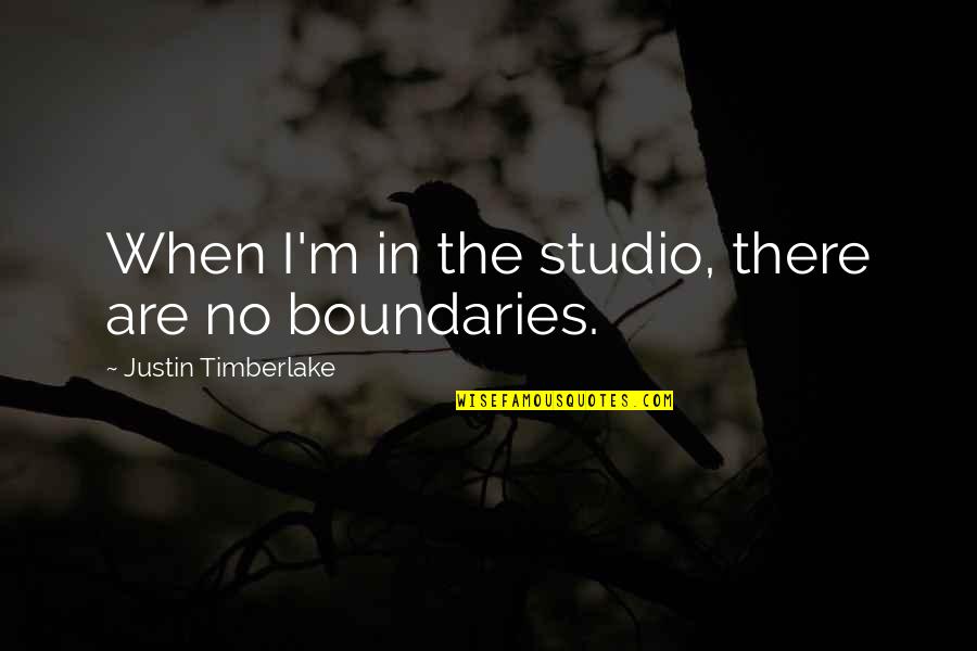 Justin Timberlake Quotes By Justin Timberlake: When I'm in the studio, there are no