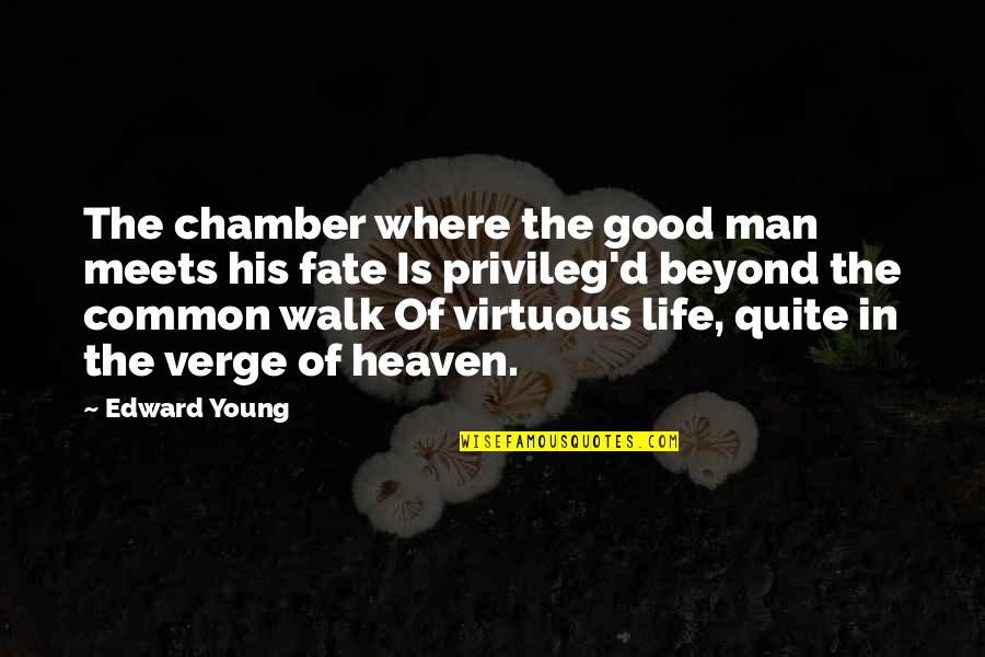Justine Death In Frankenstein Quotes By Edward Young: The chamber where the good man meets his