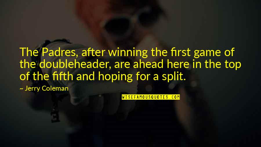 Justinus Laksana Quotes By Jerry Coleman: The Padres, after winning the first game of Justinus Laksana Quotes By Jerry Coleman: The Padres, after winning the first game of