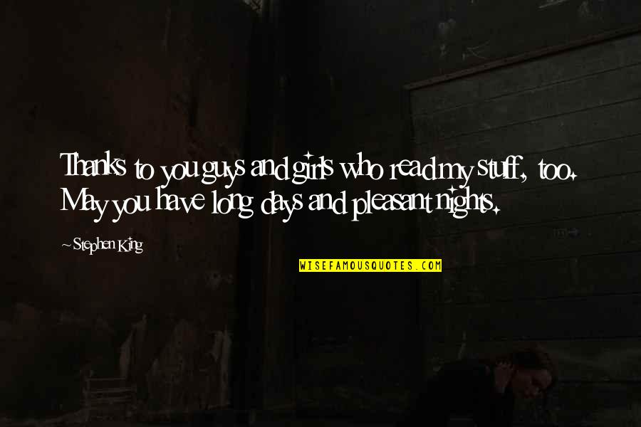 Justitiarul Quotes By Stephen King: Thanks to you guys and girls who read Justitiarul Quotes By Stephen King: Thanks to you guys and girls who read