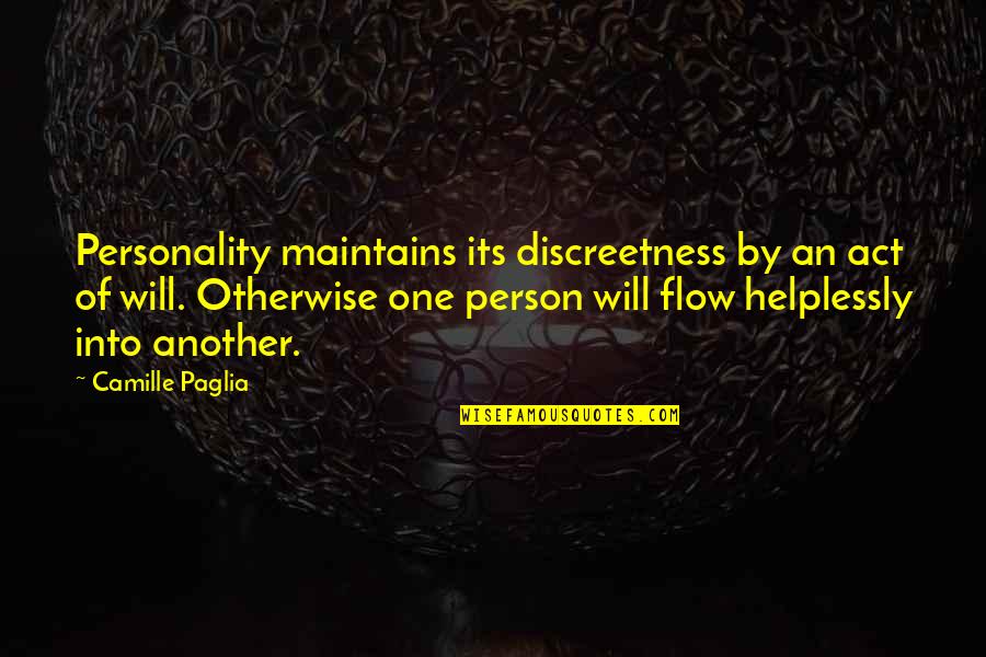 Jusula Denis Quotes By Camille Paglia: Personality maintains its discreetness by an act of Jusula Denis Quotes By Camille Paglia: Personality maintains its discreetness by an act of