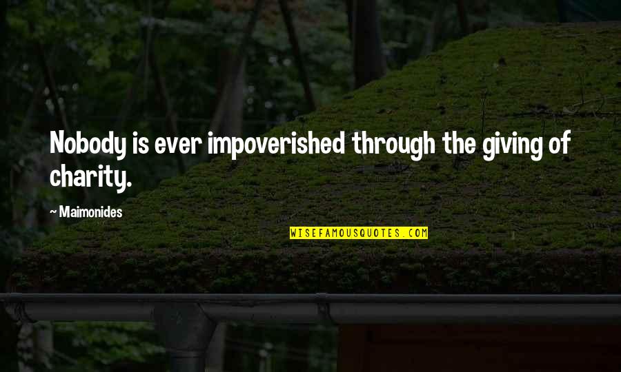 Jutsu Bola Quotes By Maimonides: Nobody is ever impoverished through the giving of