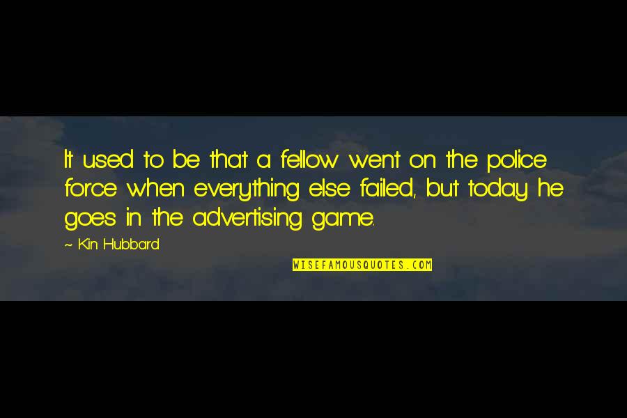 Jutsu De Invocacion Quotes By Kin Hubbard: It used to be that a fellow went