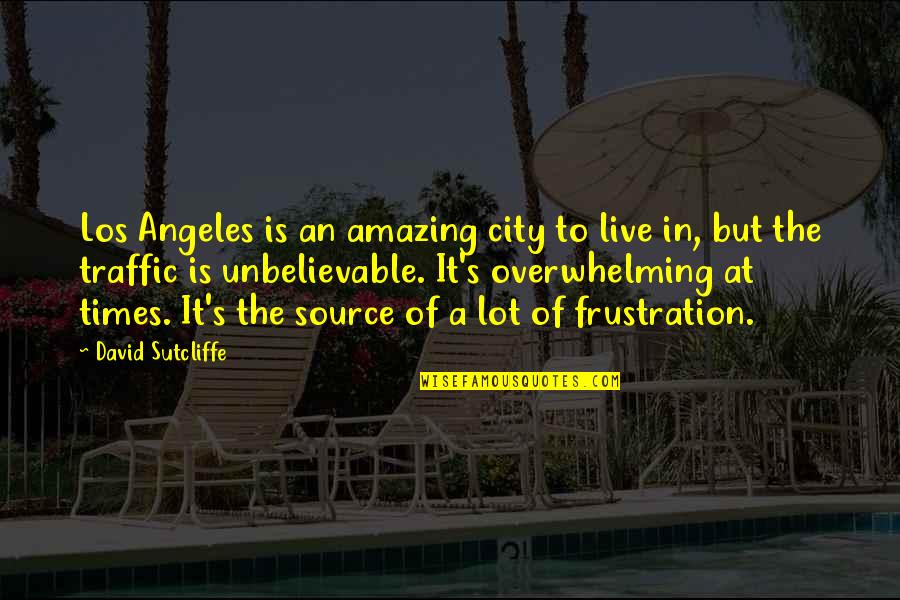 K 2so Quotes By David Sutcliffe: Los Angeles is an amazing city to live K 2so Quotes By David Sutcliffe: Los Angeles is an amazing city to live