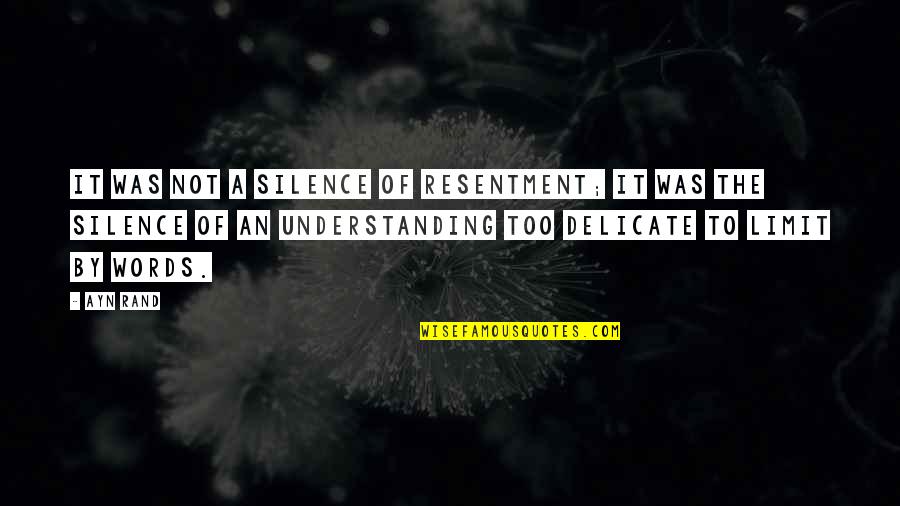 K F Login Quotes By Ayn Rand: It was not a silence of resentment; it