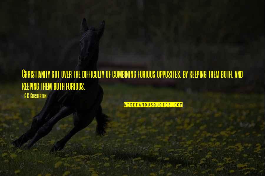 K.g.b Quotes By G.K. Chesterton: Christianity got over the difficulty of combining furious K.g.b Quotes By G.K. Chesterton: Christianity got over the difficulty of combining furious