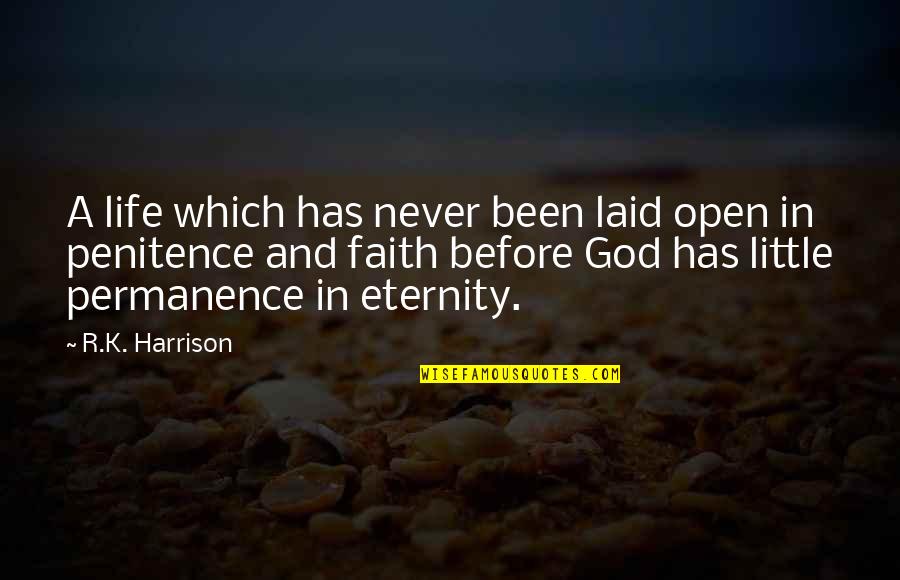 K Harrison Quotes By R.K. Harrison: A life which has never been laid open K Harrison Quotes By R.K. Harrison: A life which has never been laid open