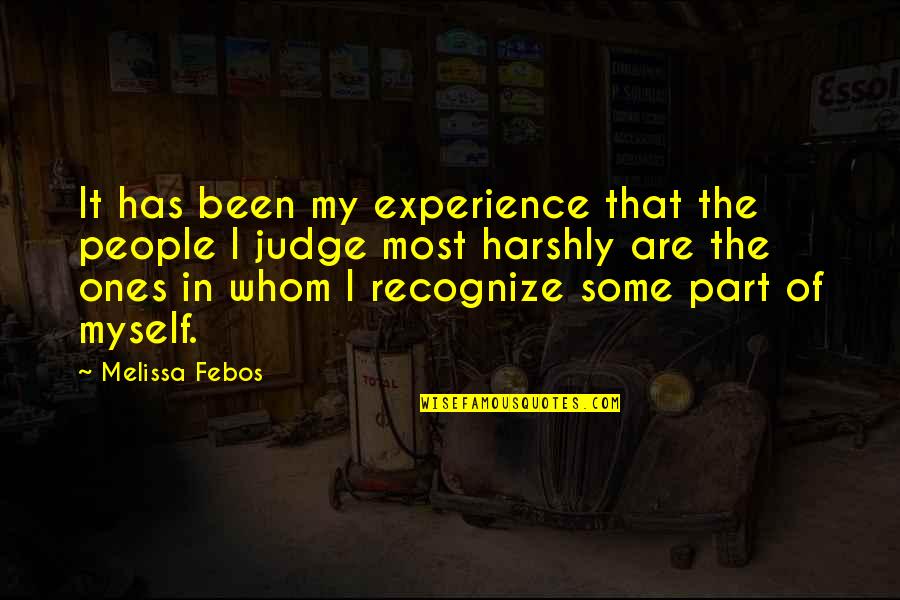 K J Seafood Cincinnati Quotes By Melissa Febos: It has been my experience that the people K J Seafood Cincinnati Quotes By Melissa Febos: It has been my experience that the people