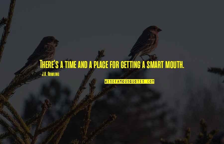 K.kamaraj Quotes By J.K. Rowling: There's a time and a place for getting K.kamaraj Quotes By J.K. Rowling: There's a time and a place for getting