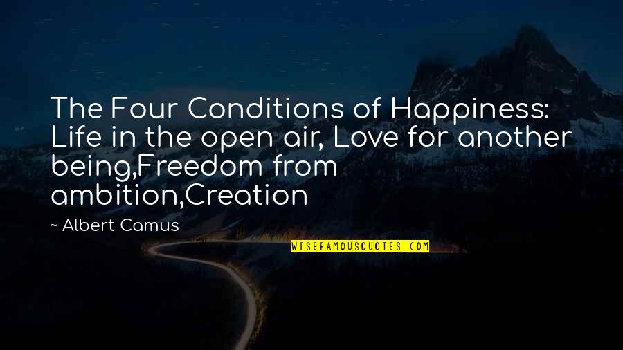 K Ld K Piercingek Quotes By Albert Camus: The Four Conditions of Happiness: Life in the K Ld K Piercingek Quotes By Albert Camus: The Four Conditions of Happiness: Life in the