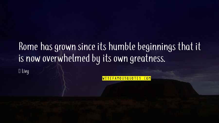 K Lpudding Recept Quotes By Livy: Rome has grown since its humble beginnings that