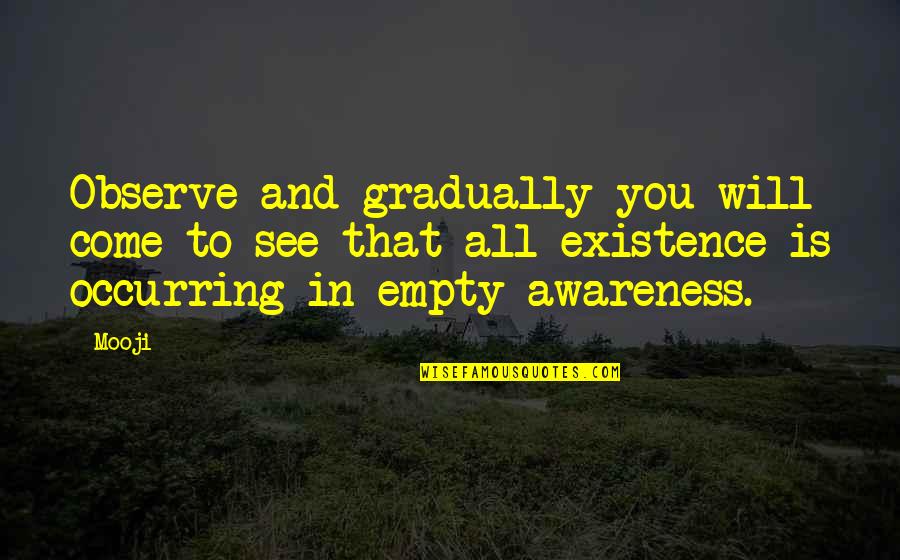 K Lpudding Recept Quotes By Mooji: Observe and gradually you will come to see K Lpudding Recept Quotes By Mooji: Observe and gradually you will come to see
