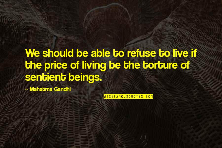 K M Csi Istv N Quotes By Mahatma Gandhi: We should be able to refuse to live