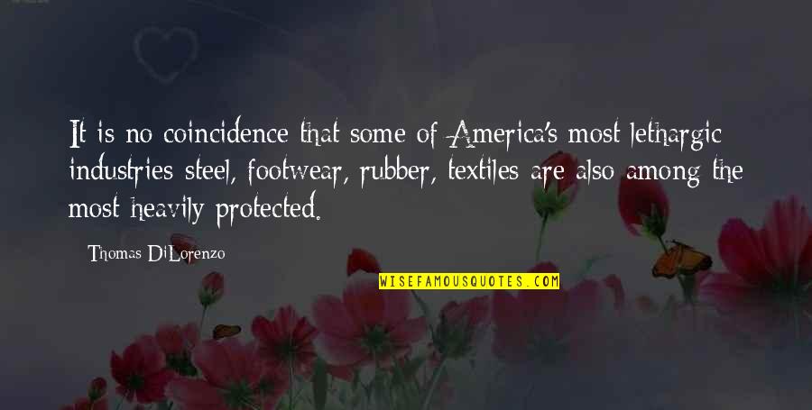 K M K Industries Quotes By Thomas DiLorenzo: It is no coincidence that some of America's K M K Industries Quotes By Thomas DiLorenzo: It is no coincidence that some of America's