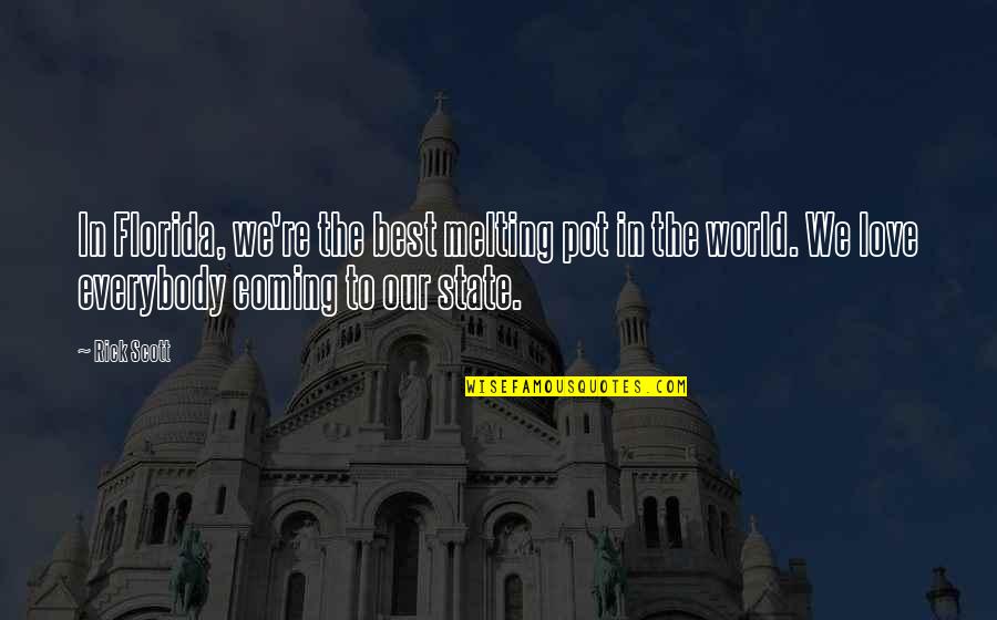 K R Tool Rental Beech Grove Quotes By Rick Scott: In Florida, we're the best melting pot in K R Tool Rental Beech Grove Quotes By Rick Scott: In Florida, we're the best melting pot in
