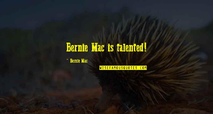 K Rzester Tag Des Jahres Quotes By Bernie Mac: Bernie Mac is talented! K Rzester Tag Des Jahres Quotes By Bernie Mac: Bernie Mac is talented!