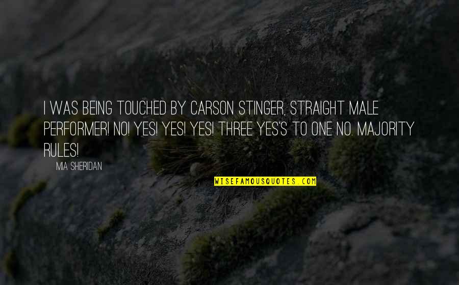 K Stinger Quotes By Mia Sheridan: I was being touched by Carson Stinger, Straight