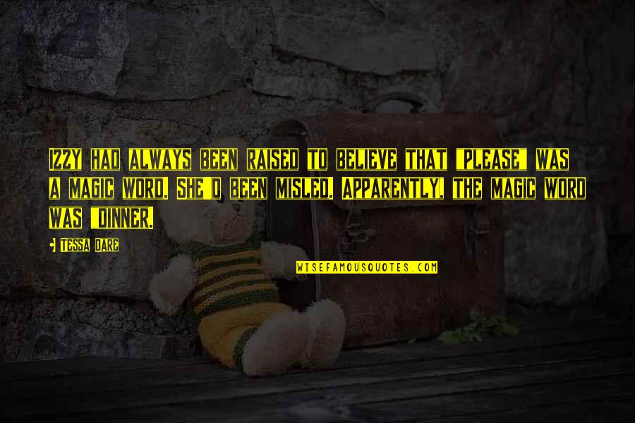 K Zel A Horizonthoz Quotes By Tessa Dare: Izzy had always been raised to believe that K Zel A Horizonthoz Quotes By Tessa Dare: Izzy had always been raised to believe that