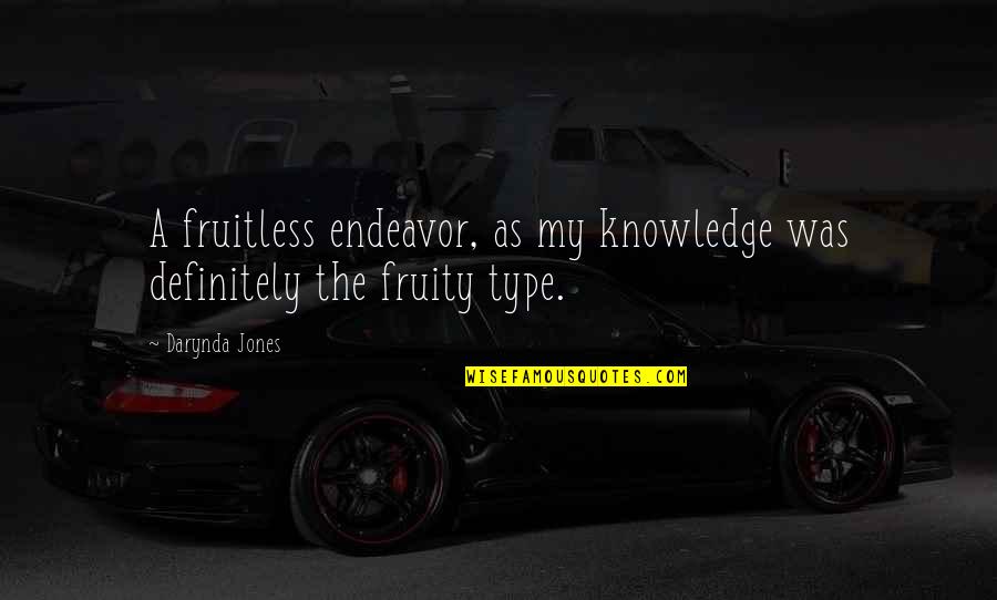 K Zelekd Si Enapl Quotes By Darynda Jones: A fruitless endeavor, as my knowledge was definitely