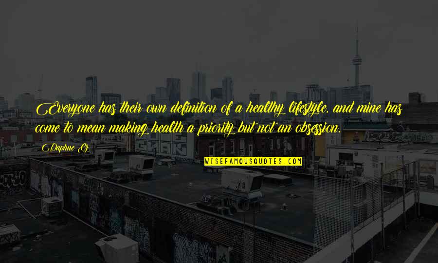 Kaaihue Genealogy Quotes By Daphne Oz: Everyone has their own definition of a healthy
