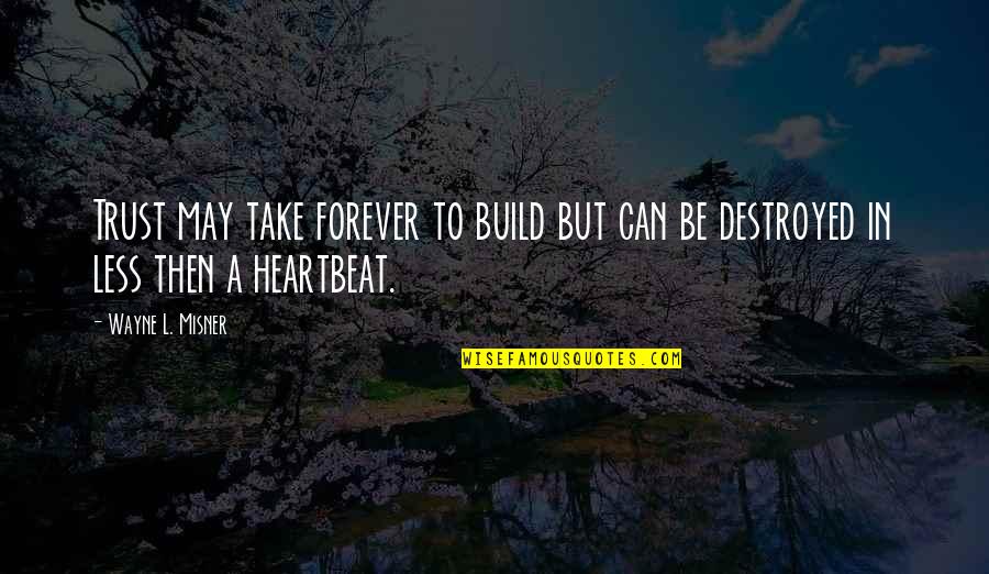 Kaal Movie Quotes By Wayne L. Misner: Trust may take forever to build but can